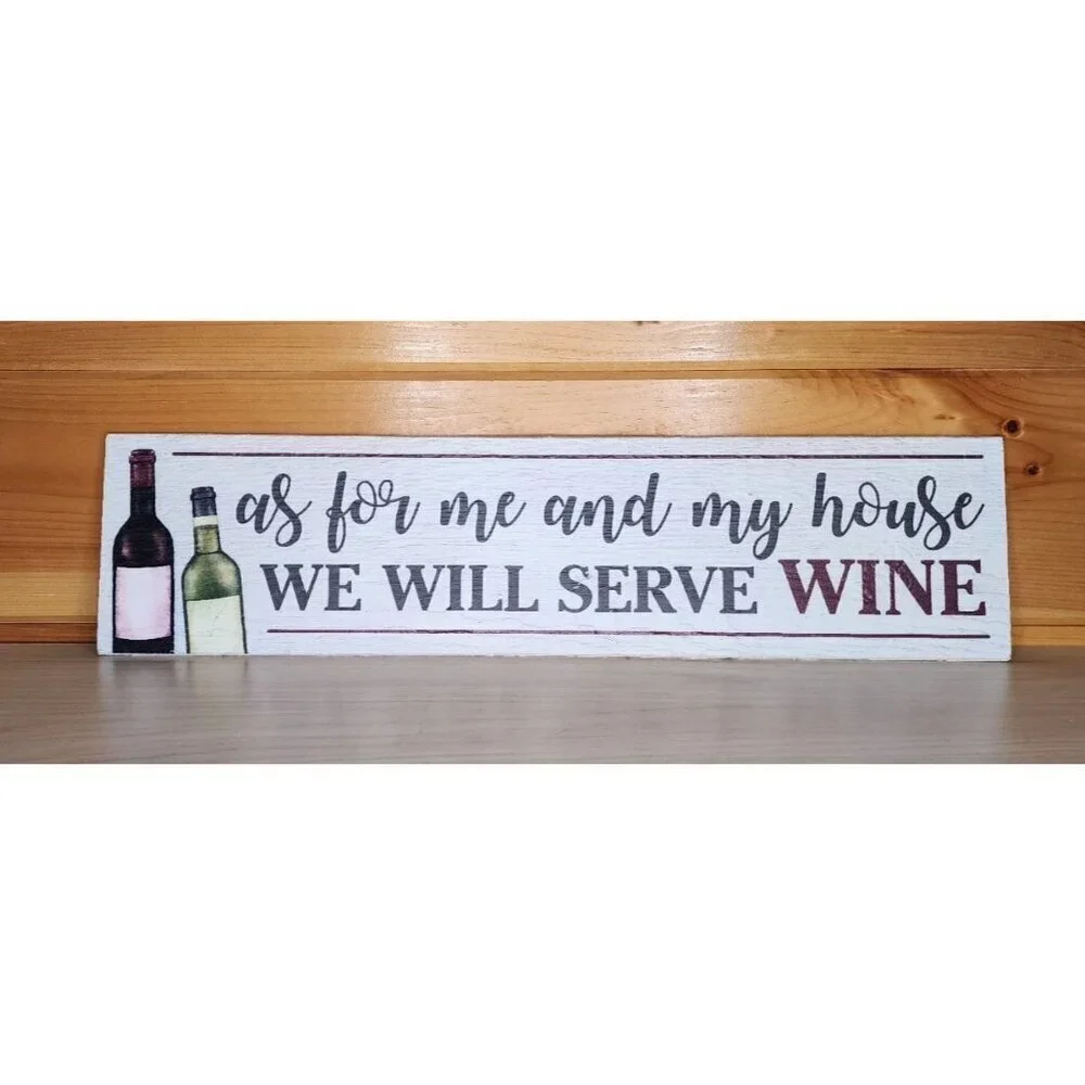As For Me And My House We Will Serve Wine 24X6 Hanging Novelty Sign